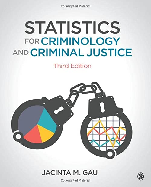 Statistics for Criminology and Criminal Justice by Gau test bank