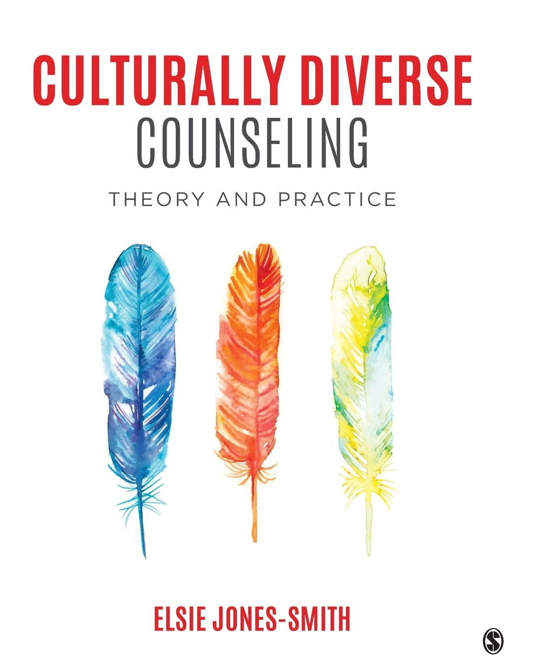 full test bank for Culturally Diverse Counseling Theory and Practice by Jones-Smith